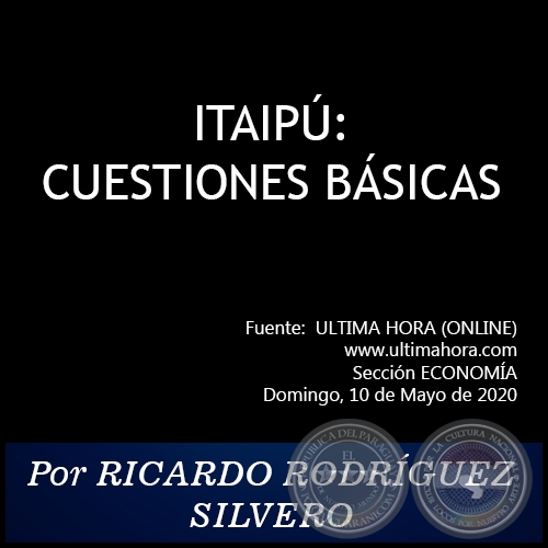 ITAIP: CUESTIONES BSICAS - Por RICARDO RODRGUEZ SILVERO - Domingo, 10 de Mayo de 2020